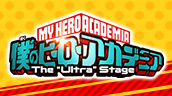 「僕のヒーローアカデミア」The "Ultra" Stage（ジ・ウルトラ・ステージ）