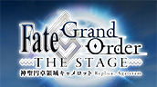 Fate/Grand Order THE STAGE-